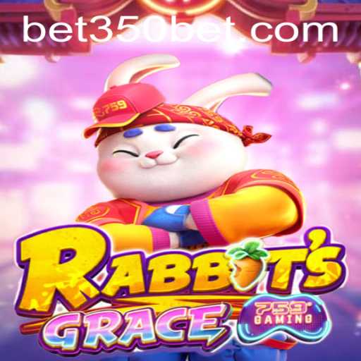 The Enchanting World of RabbitsGrace and the Strategic Depth of 350bet